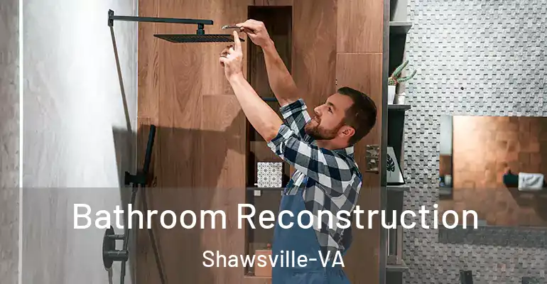 inner Bathroom imggen Bathroom Reconstruction Shawsville-VA