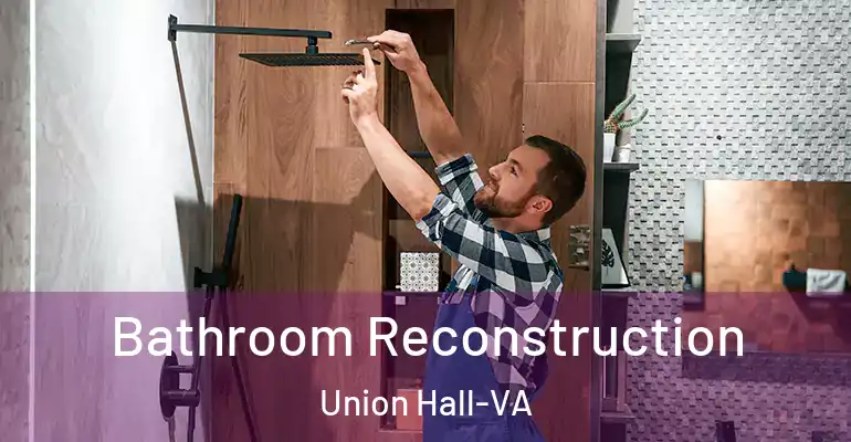 inner Bathroom imggen Bathroom Reconstruction Union Hall-VA