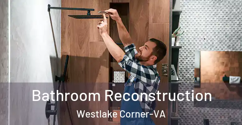 inner Bathroom imggen Bathroom Reconstruction Westlake Corner-VA