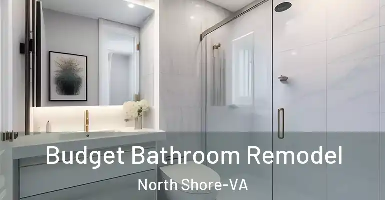 inner Bathroom imggen Budget Bathroom Remodel North Shore-VA