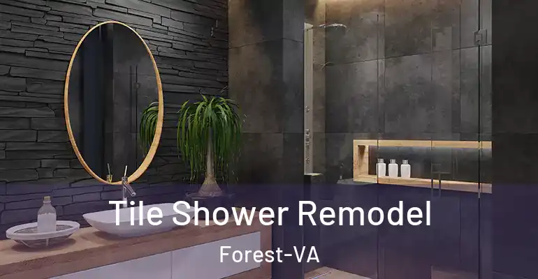 inner Bathroom imggen Tile Shower Remodel Forest-VA