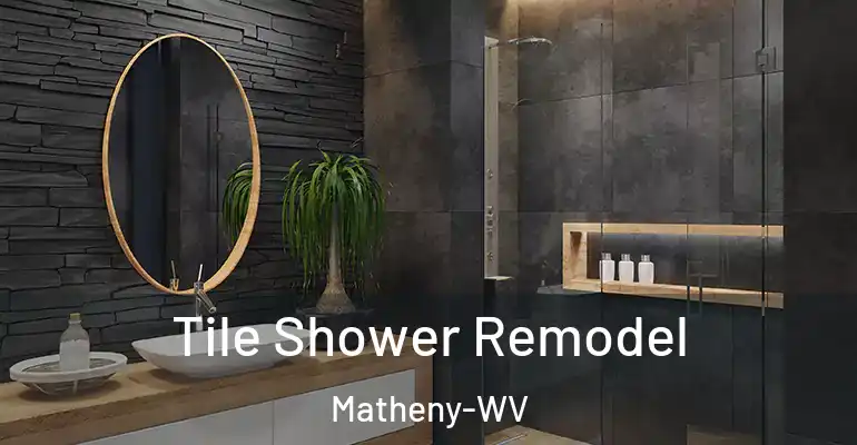 inner Bathroom imggen Tile Shower Remodel Matheny-WV